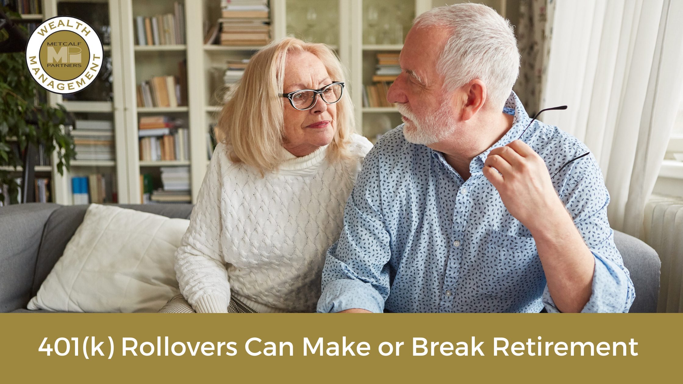 Featured image for “401(k) Rollovers Can Make or Break Retirement”