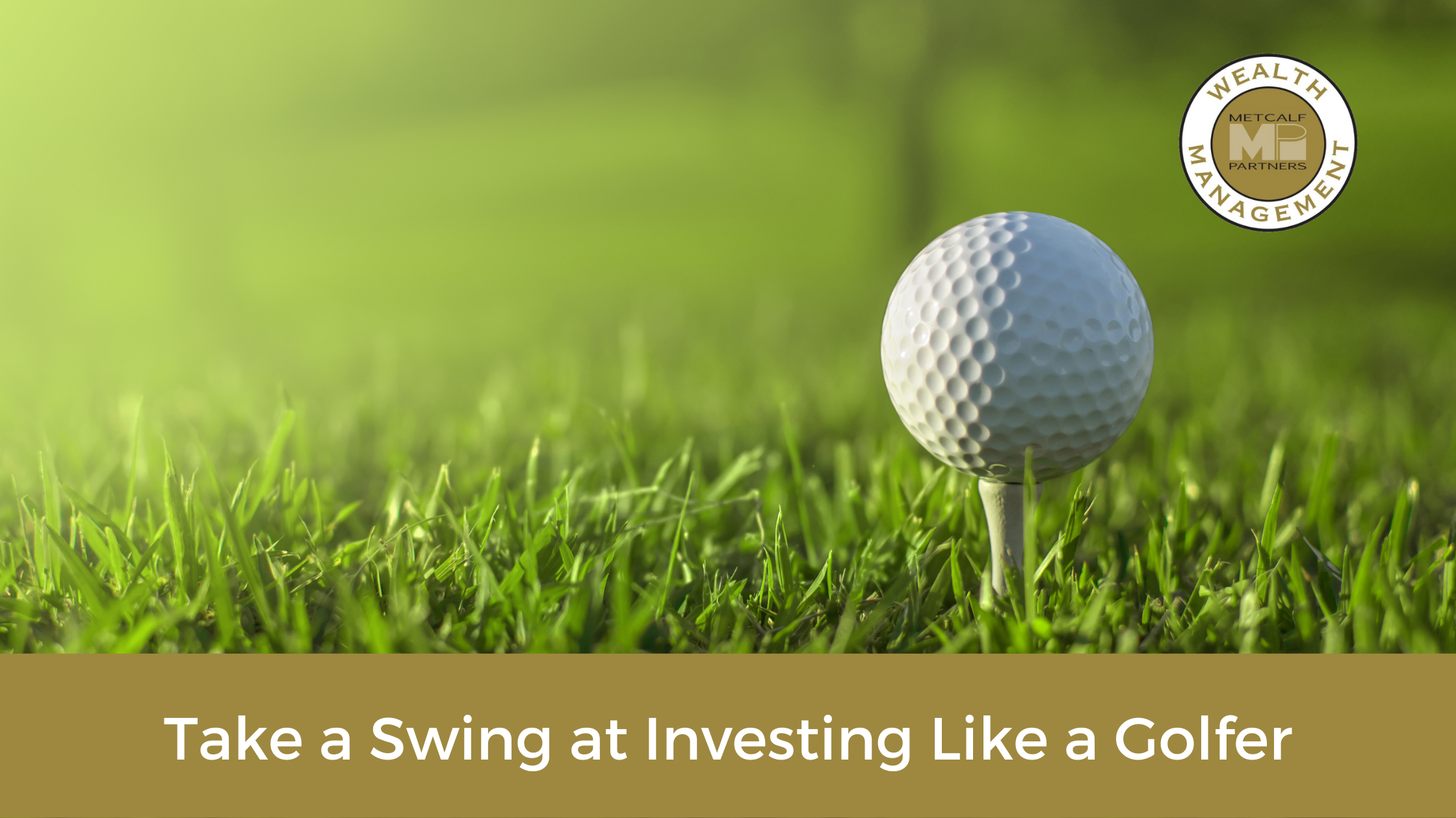 Featured image for “Take a Swing at Investing Like a Golfer”