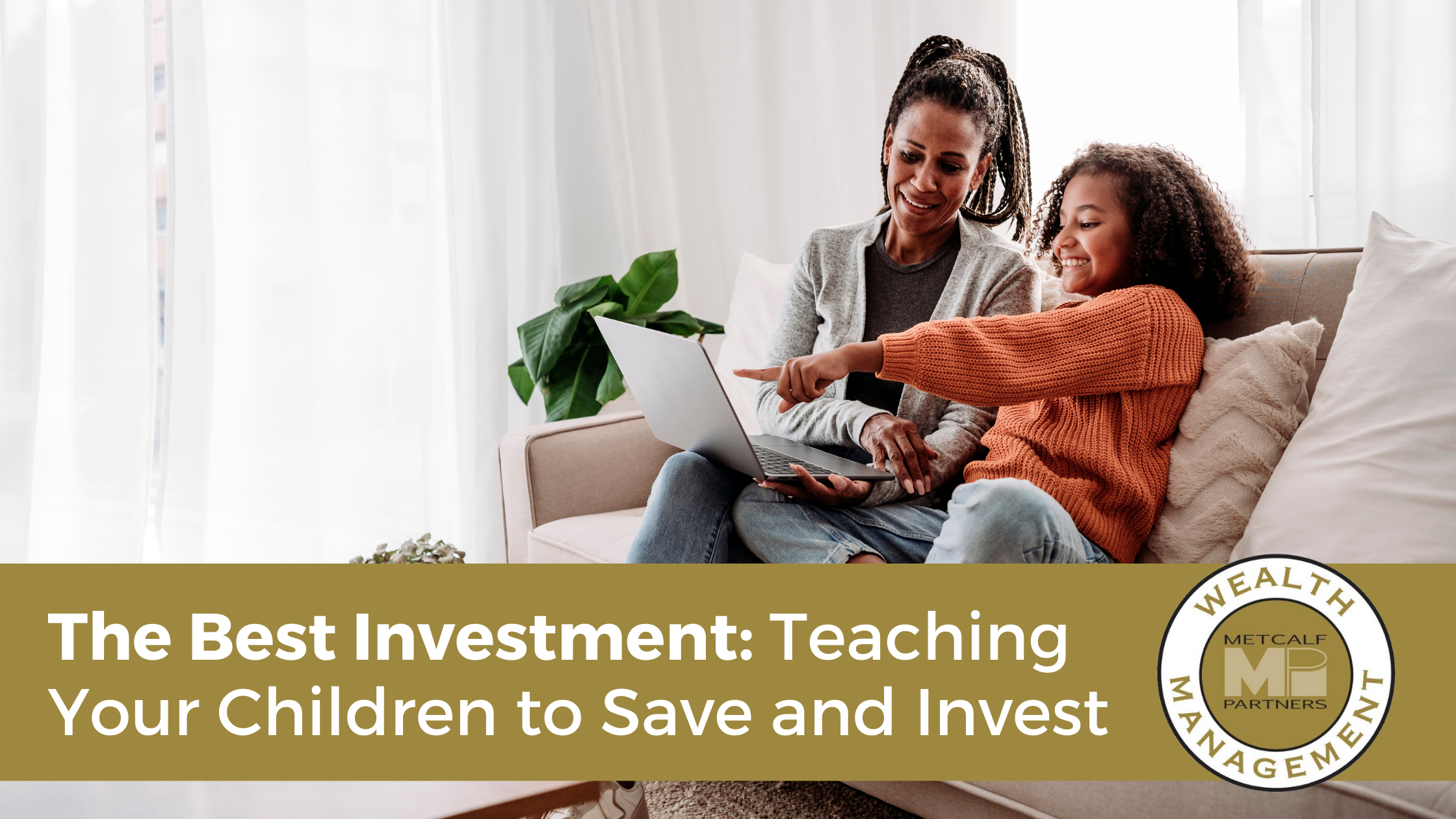 Featured image for “The Best Investment: Teaching Your Children to Save and Invest”